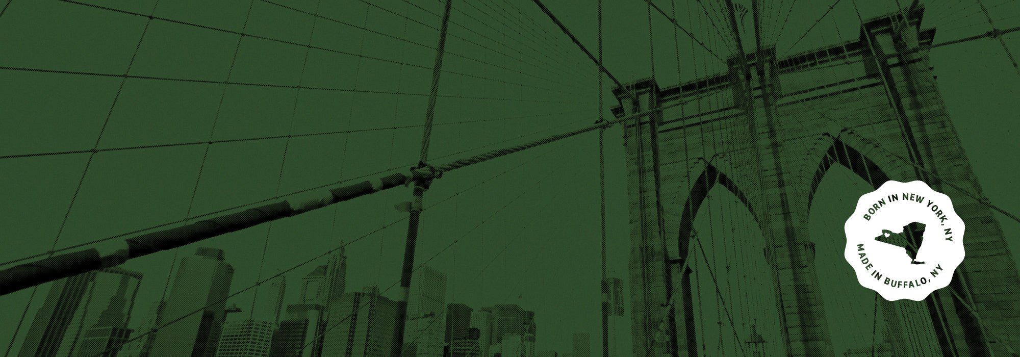 Born in NY, NY Made in Buffalo, NY