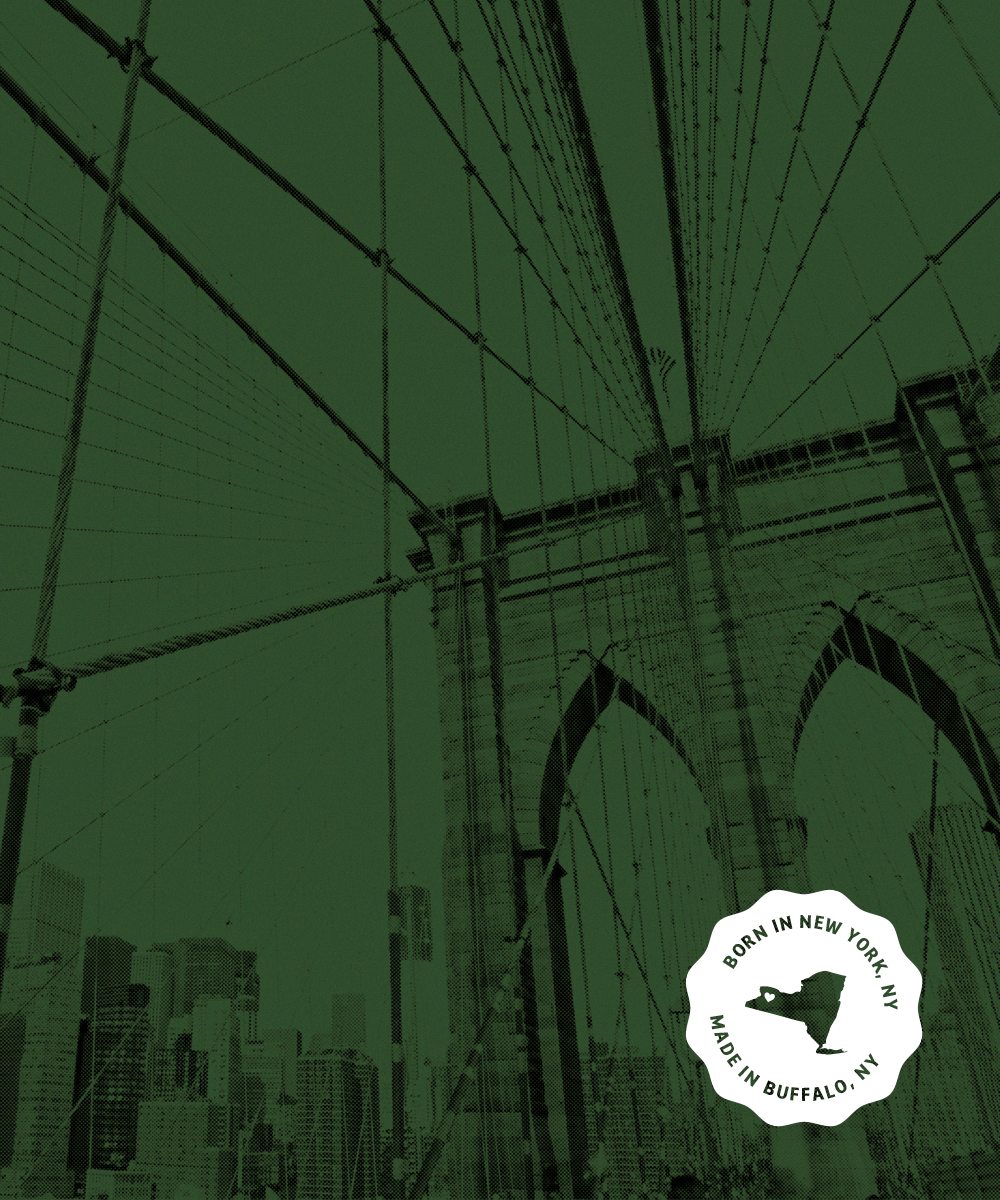 Born in NY, NY Made in Buffalo, NY